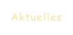 Aktuelles