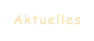 Aktuelles