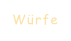 Würfe