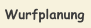 Wurfplanung