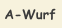 A-Wurf