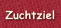 Zuchtziel