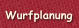 Wurfplanung