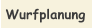 Wurfplanung