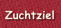 Zuchtziel