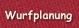 Wurfplanung