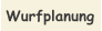 Wurfplanung