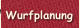 Wurfplanung