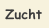 Zucht